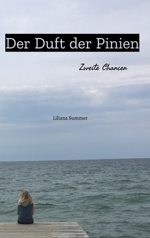 Der Duft der Pinien von Summer,  Liliana