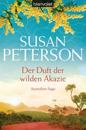 Der Duft der wilden Akazie von Peterson,  Susan
