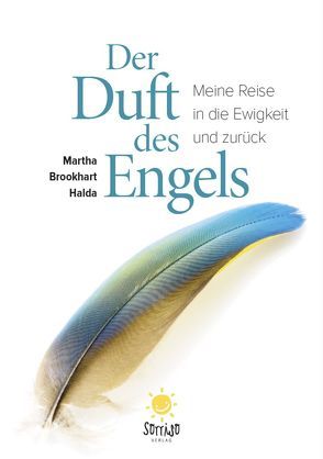 Der Duft des Engels von Blum,  Katja, Brookhart Halda ,  Martha