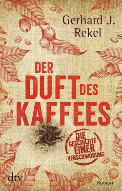 Der Duft des Kaffees von Rekel,  Gerhard J.