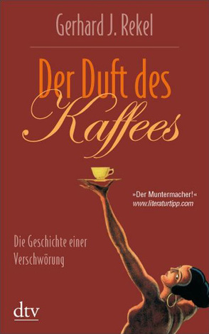 Der Duft des Kaffees von Rekel,  Gerhard J.