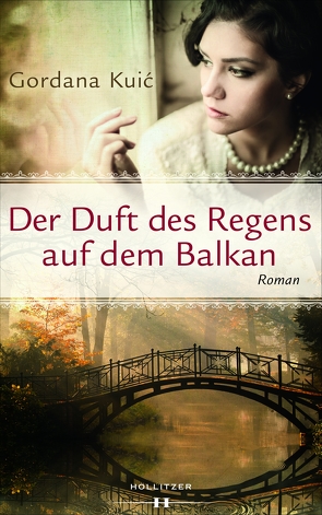 Der Duft des Regens auf dem Balkan von Kuic,  Gordana, Radas,  Blažena