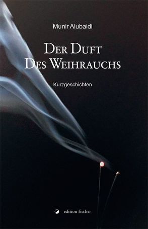 Der Duft des Weihrauchs von Alubaidi,  Munir