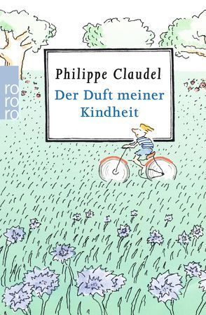 Der Duft meiner Kindheit von Claudel,  Philippe, Kronenberger,  Ina