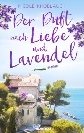 Der Duft nach Liebe und Lavendel von Knoblauch,  Nicole