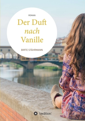 Der Duft nach Vanille von Stährmann,  Birte