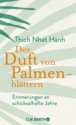 Der Duft von Palmenblättern von Knauf,  Irene, Thich,  Nhat Hanh