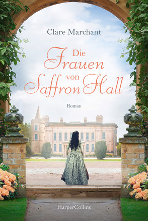 Die Frauen von Saffron Hall von Häußler,  Sonja, Marchant,  Clare