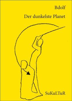 Der dunkelste Planet von Bdolf, Kopac,  Christoph