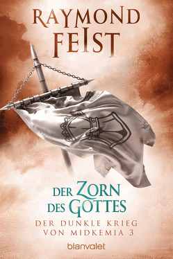 Der dunkle Krieg von Midkemia 3 – Der Zorn des Gottes von Feist,  Raymond, Winter,  Regina