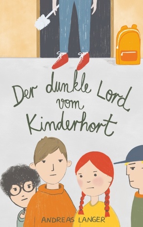 Der dunkle Lord vom Kinderhort von Langer,  Andreas