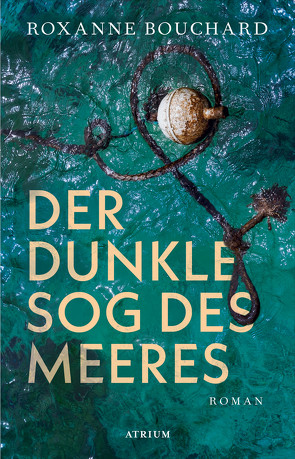 Der dunkle Sog des Meeres von Bouchard,  Roxanne, Weigand,  Frank