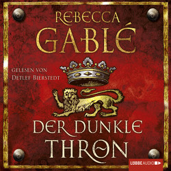 Der dunkle Thron von Bierstedt,  Detlef, Gablé,  Rebecca