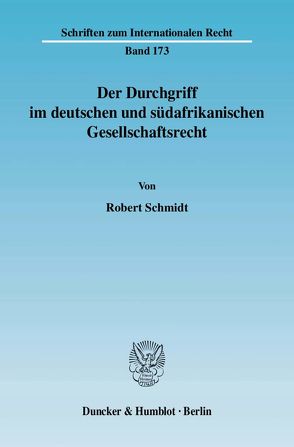 Der Durchgriff im deutschen und südafrikanischen Gesellschaftsrecht. von Schmidt,  Robert