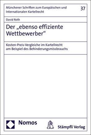 Der „ebenso effiziente Wettbewerber“ von Roth,  David