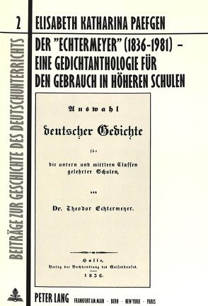 Der „Echtermeyer</I> (1836-1981) – eine Gedichtanthologie für den Gebrauch in höheren Schulen von Paefgen,  Elisabeth Katharina