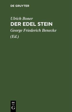 Der Edel Stein von Benecke,  George Friederich, Boner,  Ulrich
