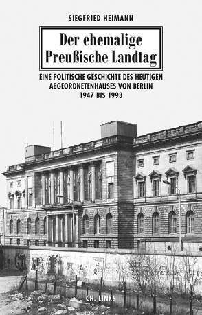 Der ehemalige Preußische Landtag von Der Präsident des Abgeordnetenhauses von Berlin, Heimann,  Siegfried