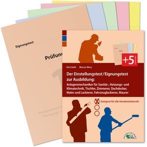 Der Eignungstest / Einstellungstest zur Ausbildung zum Anlagenmechaniker für Sanitär-, Heizungs- und Klimatechnik, Tischler, Zimmerer, Dachdecker, Maler und Lackierer, Fahrzeuglackierer, Maurer von Guth,  Kurt, Mery,  Marcus