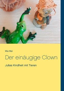 Der einäugige Clown von Mai,  Mia