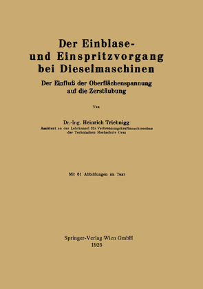 Der Einblase- und Einspritzvorgang bei Dieselmaschinen von Triebnigg,  Heinrich