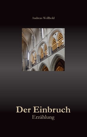 Der Einbruch von Wollbold,  Andreas