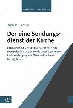 Der eine Sendungsdienst der Kirche von Jansson,  Andreas C.