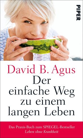 Der einfache Weg zu einem langen Leben von Agus,  David B., Pesch,  Ursula