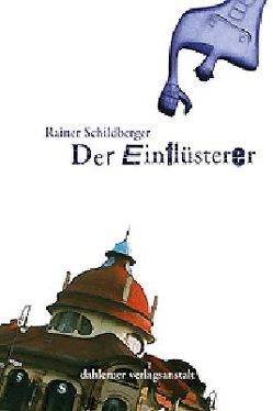 Der Einflüsterer von Schildberger,  Rainer