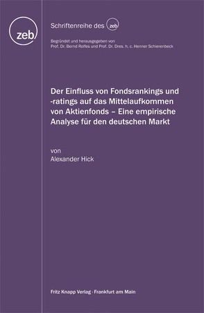 Der Einfluß von Fondsrankings und -ratings auf das Mittelaufkommen von Aktienfonds – von Hick,  Alexander