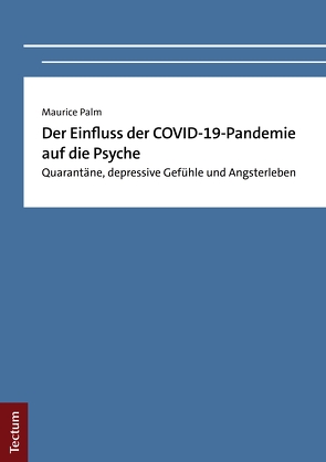 Der Einfluss der COVID-19-Pandemie auf die Psyche von Palm,  Maurice