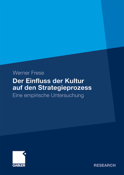 Der Einfluss der Kultur auf den Strategieprozess von Frese,  Werner