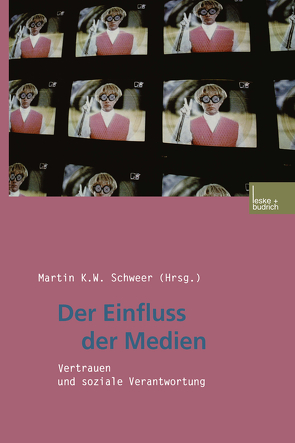 Der Einfluss der Medien von Schweer,  Martin K. W.