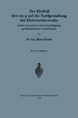 Der Einfluß des cos φ auf die Tarifgestaltung der Elektrizitätswerke von Nissel,  Hans