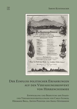 Der Einfluss politischer Erfahrungen auf den Verfassungskonvent von Herrenchiemsee von Kurtenacker,  Sabine
