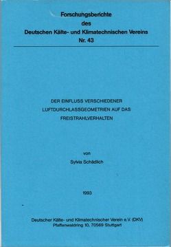 Der Einfluss verschiedener Luftdurchlassgeometrien auf das Freistrahlverhalten von Schädlich,  Sylvia