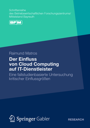 Der Einfluss von Cloud Computing auf IT-Dienstleister von Matros,  Raimund