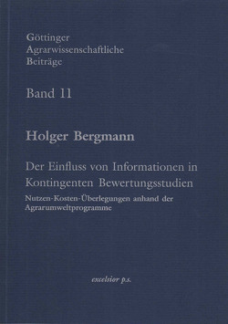 Der Einfluss von Informationen in Kontingenten Bewertungsstudien von Bergmann,  Holger