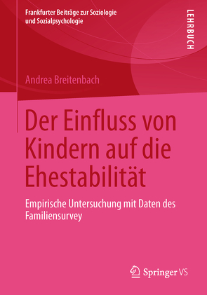 Der Einfluss von Kindern auf die Ehestabilität von Breitenbach,  Andrea
