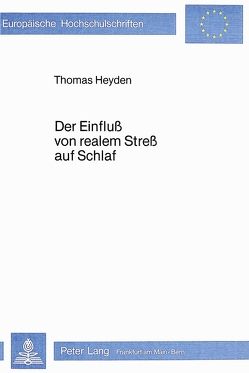Der Einfluss von realem Stress auf Schlaf von Heyden,  Thomas
