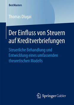 Der Einfluss von Steuern auf Kreditverbriefungen von Dlugai,  Thomas