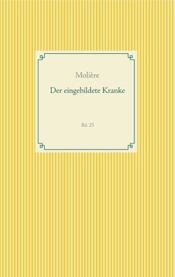 Der eingebildete Kranke von Molière