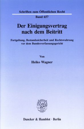 Der Einigungsvertrag nach dem Beitritt. von Wagner,  Heiko