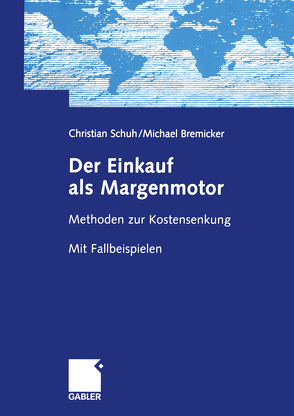 Der Einkauf als Margenmotor von Bremicker,  Michael, Schuh,  Christian