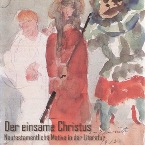 Der einsame Christus von Deutschmann,  Anton