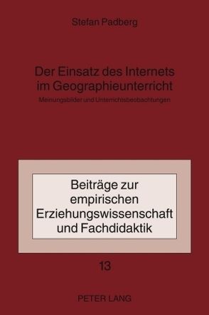 Der Einsatz des Internets im Geographieunterricht von Padberg,  Stefan