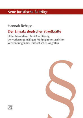 Der Einsatz deutscher Streitkräfte von Rehage,  Hannah