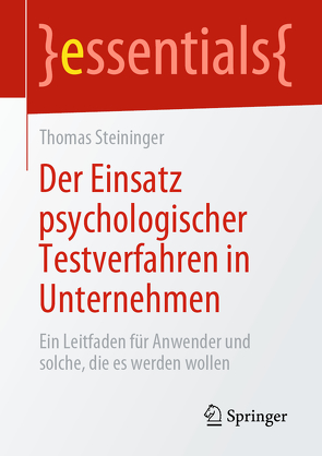 Der Einsatz psychologischer Testverfahren in Unternehmen von Steininger,  Thomas