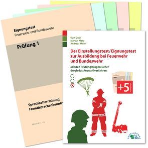 Der Einstellungstest / Eignungstest zur Ausbildung bei Feuerwehr und Bundeswehr von Guth,  Kurt, Mery,  Marcus, Mohr,  Andreas