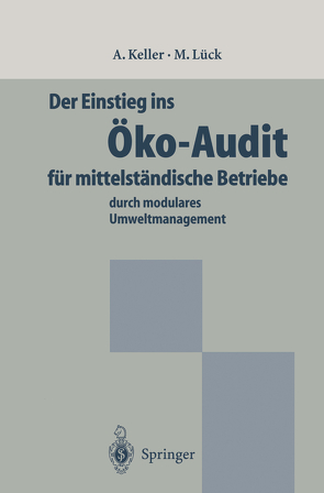 Der Einstieg ins Öko-Audit für mittelständische Betriebe von Keller,  Alexander, Lück,  Michael